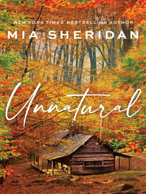 Title details for Unnatural by Mia Sheridan - Available